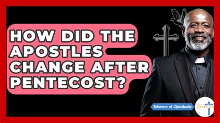How did Pentecost change the Apostles