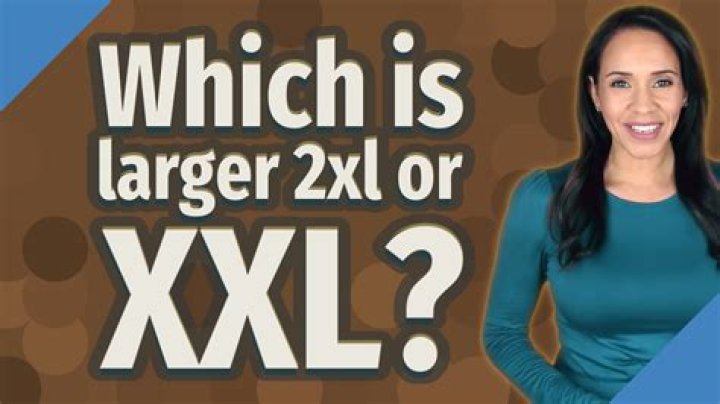 Quick Answer: What Is The Difference Between 2X And Xxl