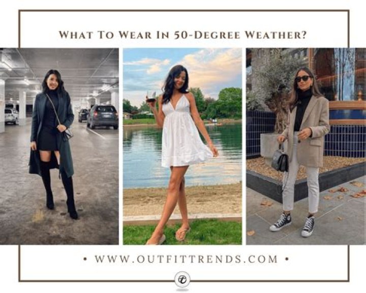 Quick Answer: What To Wear 50 Degrees
