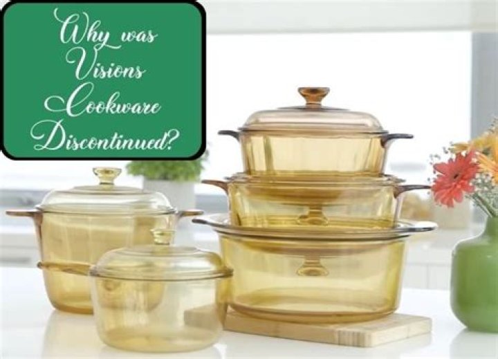 Why was Visions cookware discontinued